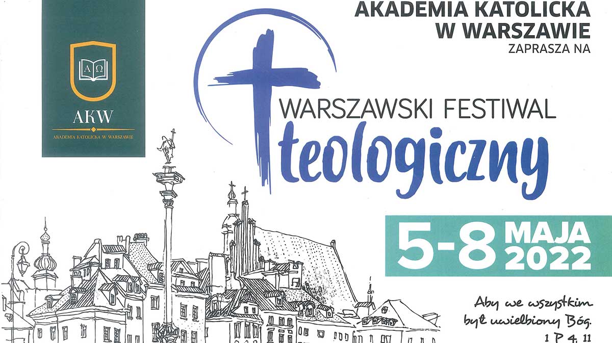 Warszawski Festiwal Teologiczny 5-8 maja 2022